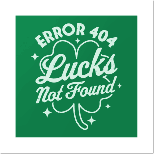 Error 404 Lucks Not Found Saint Patrick's Day Shamrock Nerd Posters and Art